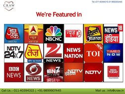 Tel:+011-40394315| 91-9650202445
We're Featuredin
Call Us :- 011-40394315 | +91-9899907445