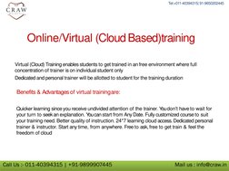 Tel:+011-40394315| 91-9650202445
Online/Virtual (Cloud Based)training
Call Us :- 011-40394315 | +91-9899907445