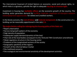 The International Covenant of United Nations on economic, social and cultural rights, to
which India is a signatory, upholds