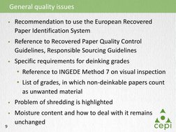 9 
Recommendation to use the European Recovered 
Paper Identification System 
Reference to Recovered Paper Quality Control