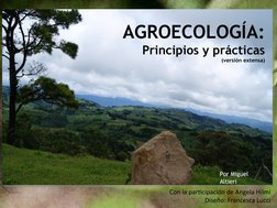AGROECOLOGÍA: 
Principios y prácticas
(versión extensa)
Por Miguel 
Altieri
Con la participación de Angela Hilmi
Diseño: Fran