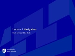 Lecture 1 Navigation
Basic terms and the Earth
