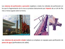 Los sistemas de perforación a percusión engloban a todos los métodos de perforación en
los que la fragmentación de la roca se