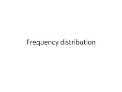 Frequency distribution
