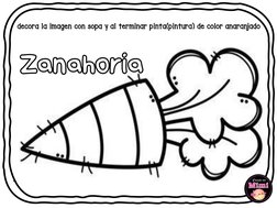 Zanahoria      
decora la imagen con sopa y al terminar pinta(pintura) de color anaranjado 
