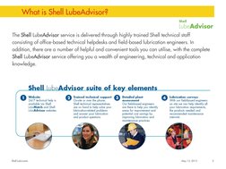 Shell Lubricants 
May 13, 2013 
3 
What is Shell LubeAdvisor? 
The Shell LubeAdvisor service is delivered through highly trai