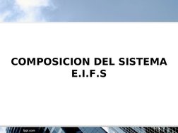 COMPOSICION DEL SISTEMA 
E.I.F.S

