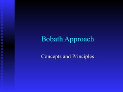 Bobath Approach
Concepts and Principles
Concepts and Principles
