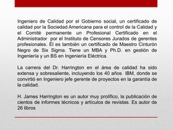 Ingeniero de Calidad por el Gobierno social, un certificado de 
calidad por la Sociedad Americana para el control de la Calid
