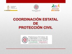 Coordinación 
Estatal de  
Protección Civil 
