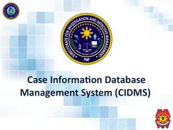 Case Information Database 
Management System (CIDMS) 
