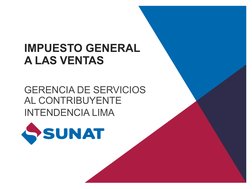 IMPUESTO GENERAL
A LAS VENTAS
GERENCIA DE SERVICIOS
AL CONTRIBUYENTE
INTENDENCIA LIMA
