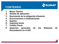 CONTENIDO
1.
2.
3.
4.
5.
6.
7.
8.
Marco Teórico
Ámbito de aplicación
Nacimiento de la obligación tributaria 
Exoneraciones e