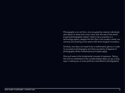 Photography is an art form, one occupied by creative individuals 
who desire to share their inner vision with the rest of the