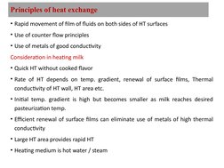 Principles of heat exchange
• Rapid movement of film of fluids on both sides of HT surfaces
• Use of counter flow principles