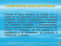UTILIZACION DE AGUAS NO POTABLES
UTILIZACION DE AGUAS NO POTABLES
Cuando el agua utilizada no cumple uno o 
varios de los req