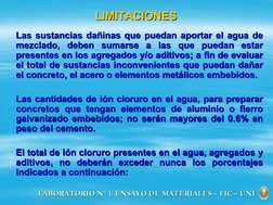 LIMITACIONES
LIMITACIONES
Las sustancias dañinas que puedan aportar el agua de 
Las sustancias dañinas que puedan aportar el