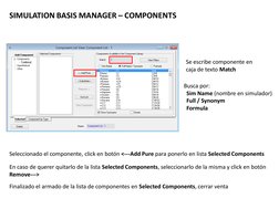 Se escribe componente en 
caja de texto Match
Busca por:
Sim Name (nombre en simulador)
Full / Synonym
Formula
Seleccionado e