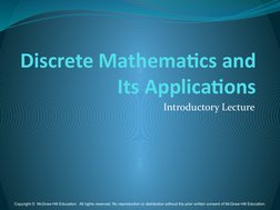 Discrete Mathematics and 
Its Applications
Introductory Lecture
Copyright ©  McGraw-Hill Education.  All rights reserved. No