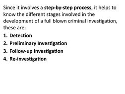 Since it involves a step-by-step process, it helps to 
know the different stages involved in the 
development of a full blown