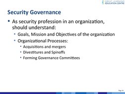 (http://www.greatlearning.edu.hk/index.html)Page 
Page 10
10  
Security Governance
As security profession in an organizatio