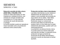 SIEMENS
SIPROTEC 4 7SJ61
Detección sensible de falla a tierra
(ANSI 50Ns, 51Ns/50N, 51N)
Usada en redes aterrizadas con a