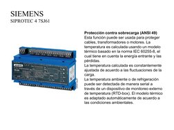 SIEMENS
SIPROTEC 4 7SJ61
Protección contra sobrecarga (ANSI 49)
Esta función puede ser usada para proteger
cables, transf