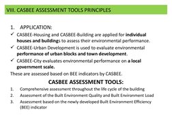 VIII. CASBEE ASSESSMENT TOOLS PRINCIPLES
1.
APPLICATION: 
CASBEE-Housing and CASBEE-Building are applied for individual 
hou