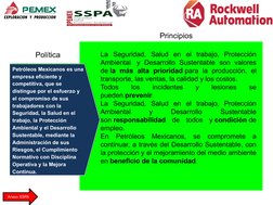Política
Petróleos Mexicanos es una 
empresa eficiente y 
competitiva, que se 
distingue por el esfuerzo y 
el compromiso de
