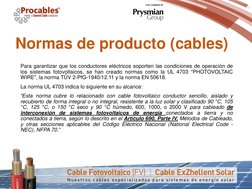 Normas de producto (cables)
Para garantizar que los conductores eléctricos soporten las condiciones de operación de
los siste