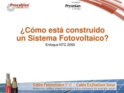 ¿Cómo está construido 
un Sistema Fotovoltaico?
Enfoque NTC 2050

