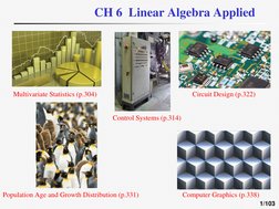 1/103 
CH 6  Linear Algebra Applied 
 
 
 
 
      Multivariate Statistics (p.304)