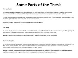 Some Parts of the Thesis
The Qualification
Is what you say always true always? Are there exceptions? Are there good reasons w