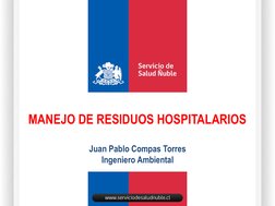 MANEJO DE RESIDUOS HOSPITALARIOS
Juan Pablo Compas Torres
Ingeniero Ambiental
