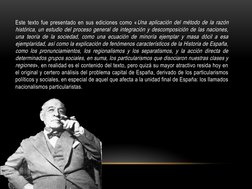 Este texto fue presentado en sus ediciones como «Una aplicación del método de la razón 
histórica, un estudio del proceso gen