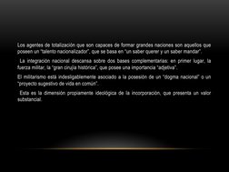 Los agentes de totalización que son capaces de formar grandes naciones son aquellos que 
poseen un “talento nacionalizador”,