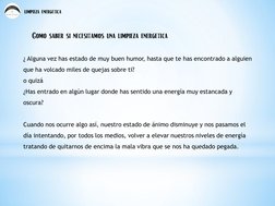 Cómo saber si necesitamos una limpieza energética 
¿ Alguna vez has estado de muy buen humor, hasta que te has encontrado a a