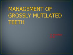 Management of Grossly Mutilated Teeth | PDF | Human Tooth | Mouth
