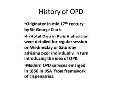 History of OPD
