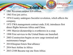 ...cont’d
• 1961 Revenues surpass $10 million.
• 1963 First jets arrive.
• 1974 Country undergoes Socialist revolution, which