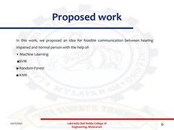 Proposed work
02/11/2021
Lakireddy Bali Reddy College of 
Engineering, Mylavaram
6
In this work, we proposed an idea for feas