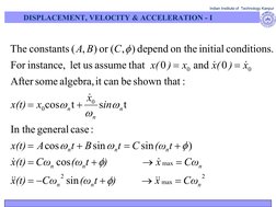 Indian Institute of  Technology Kanpur
2
max
2
max
0
0
0
0
          
sin
cos
)
sin
sin
cos
:
case
 
general
 
In the
t
s
t
c