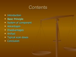 Contents
Contents
Introduction
Introduction
Basic Principle
System of component
System of component
Advantages
Advantages