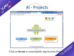AI - Projects
Click on Invent to create/modify App Inventor Projects.
