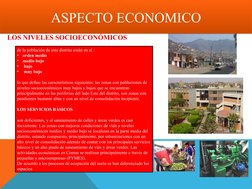 de la población de este distrito están en el :
•
orden medio 
•
medio bajo
•
 bajo
•
 muy bajo
lo que define las característi