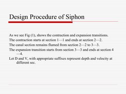 Design Procedure of Siphon
As we see Fig (1), shows the contraction and expansion transitions.
The contraction starts at sect