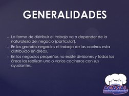 La forma de distribuir el trabajo va a depender de la 
naturaleza del negocio (particular). 
En los grandes negocios el tra
