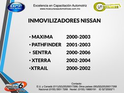 Contacto: 
E.U. y Canadá (011)(52)(55)59317268, Otros países (00)(52)(55)59317268 
Nacional (0155) 5931 7268   Nextel: (0155)