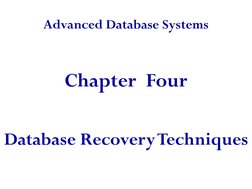 Advanced Database Systems
Chapter  Four
Database Recovery Techniques
