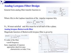 Analog Lowpass Filter Design
General form analog filter transfer function is: